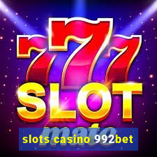 slots casino 992bet